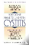 Gillespie, Larrian - You Don't Have to Live with Cystitis