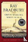 Bradbury, Ray - Green Shadows, White Whale