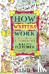 Fletcher, Ralph - How Writers Work