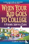 Barkin, Carol - When Your Kid Goes to College: