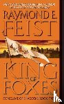 Feist, Raymond E. - King of Foxes