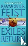 Feist, Raymond E. - Exile's Return
