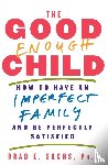 Sachs, Brad E - The Good Enough Child