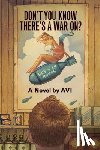Avi - Don't You Know There's a War On?