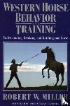 Miller, Robert W. - Western Horse Behavior and Training