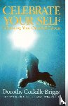 Briggs, Dorothy - Celebrate Yourself