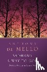 de Mello, Anthony - Sadhana, a Way to God: Christian Exercises in Eastern Form