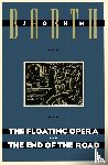 Barth, John - The Floating Opera and The End of the Road