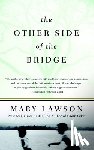 Lawson, Mary - The Other Side of the Bridge