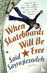 Sayrafiezadeh, Saïd - When Skateboards Will Be Free