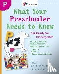 Hirsch, E. D. - What Your Preschooler Needs to Know: Get Ready for Kindergarten