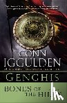Iggulden, Conn - Genghis: Bones of the Hills