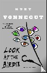 Vonnegut, Kurt - Look at the Birdie