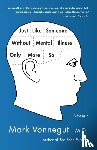 Vonnegut, Mark - Just Like Someone Without Mental Illness Only More So