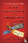 Bradley, Alan - I Am Half-Sick of Shadows