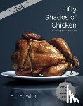 Fowler, F.L. - Fifty Shades of Chicken
