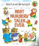 Scarry, Richard - Richard Scarry's Best Nursery Tales Ever