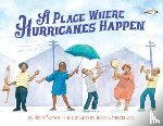 Watson, Renee - A Place Where Hurricanes Happen