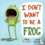 Petty, Dev - I Don't Want to Be a Frog