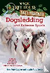 Osborne, Mary Pope, Boyce, Natalie Pope - Dogsledding and Extreme Sports