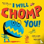 John, Jory - I Will Chomp You!