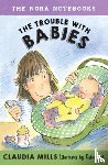 Mills, Claudia - The Nora Notebooks, Book 2: The Trouble with Babies