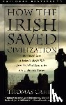 Cahill, Thomas - How the Irish Saved Civilization