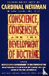 Newman, John Henry - Conscience, Consensus, and the Development of Doctrine