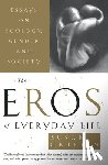 Griffin, Susan - The Eros of Everyday Life: Essays on Ecology, Gender and Society