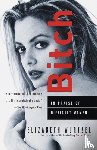 Wurtzel, Elizabeth - Wurtzel, E: Bitch