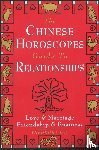 Lau, Theodora - The Chinese Horoscopes Guide to Relationships