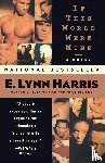 Harris, E. Lynn - If This World Were Mine