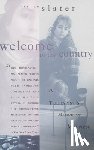 Slater, Lauren - Welcome to My Country