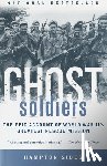 Sides, Hampton - GHOST SOLDIERS