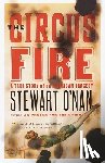 O'Nan, Stewart - The Circus Fire