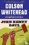 Colson Whitehead - John Henry Days