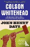 Whitehead, Colson - John Henry Days