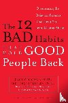 Waldroop, James, Butler, Timothy - The 12 Bad Habits That Hold Good People Back