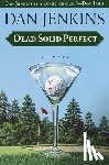 Jenkins, Dan - Dead Solid Perfect