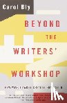 Bly, Carol - Beyond the Writers' Workshop