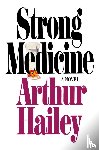 Hailey, Arthur - Strong Medicine
