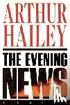 Hailey, Arthur - The Evening News