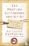 Destefano, Anthony - Ten Prayers God Always Says Yes To