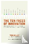Kelley, Tom - The Ten Faces of Innovation: Ideo's Strategies for Beating the Devil's Advocate and Driving Creativity Throughout Your Organization