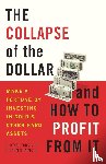 Turk, James, Rubino, John - The Collapse of the Dollar and How to Profit from It