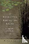 Rolheiser, Ronald - Forgotten Among the Lilies: Learning to Love Beyond Our Fears