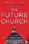 Allen, John L. - The Future Church