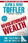 Toffler, Alvin, Toffler, Heidi - Revolutionary Wealth