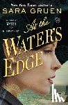 Gruen, Sara - At the Water's Edge