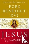 Pope Benedict XVI - Jesus of Nazareth: From the Baptism in the Jordan to the Transfiguration